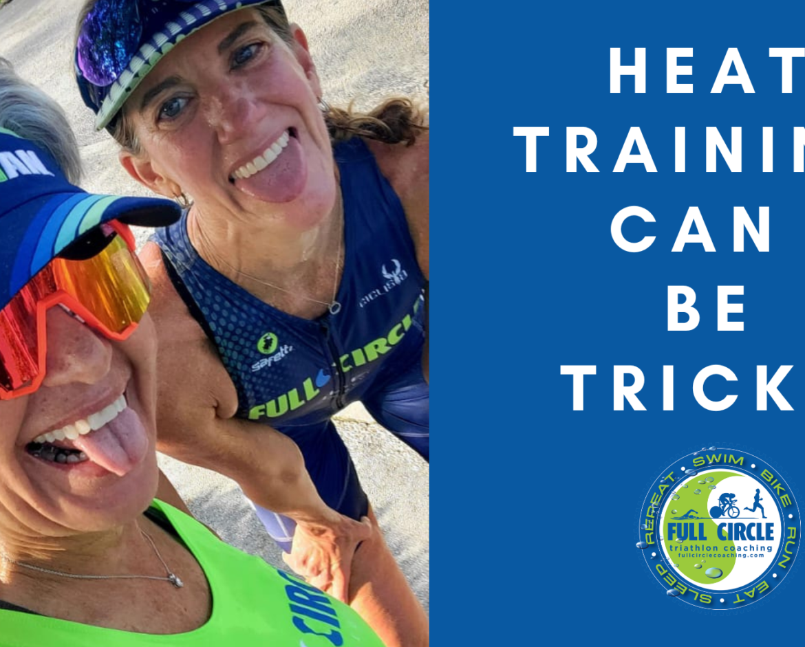 Beat the Heat! How to train and race when it’s HOT outside!